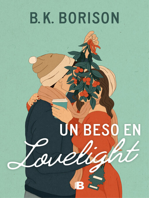 Title details for Un beso en Lovelight by B.K. Borison - Available